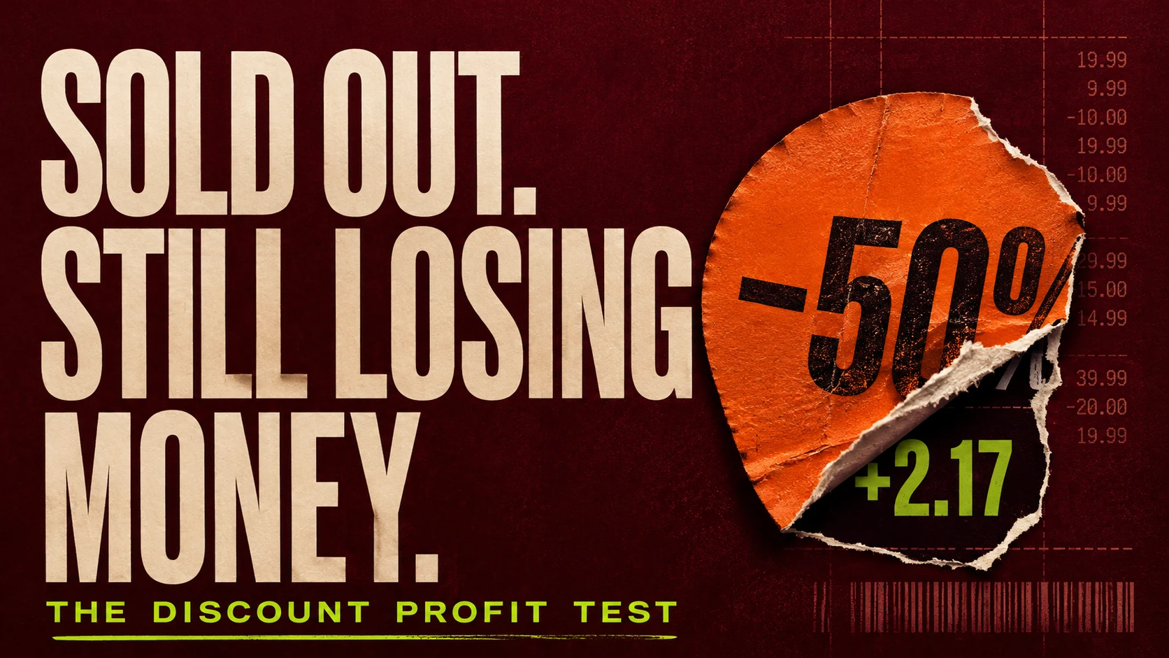Poster reading Sold Out Still Losing Money beside a torn 50 percent sale sticker