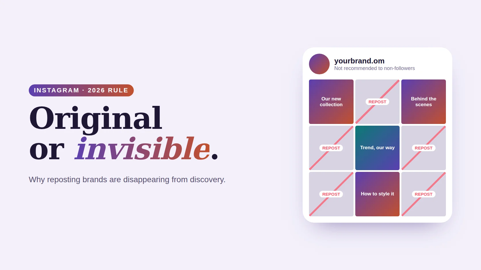 Poster reading Original or Invisible beside an Instagram-style grid where reposted tiles are greyed out