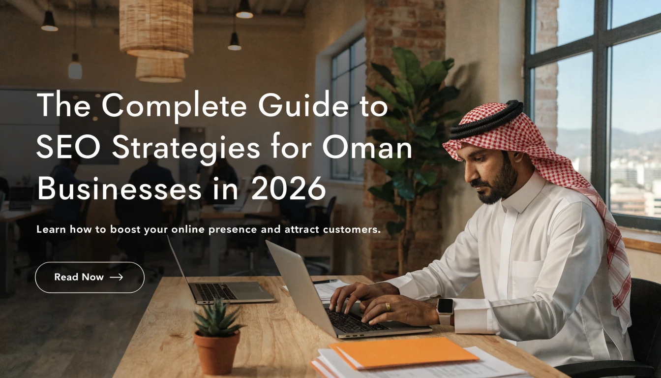 The Complete Guide to SEO Strategies for Oman Businesses in 2026 article thumbnail